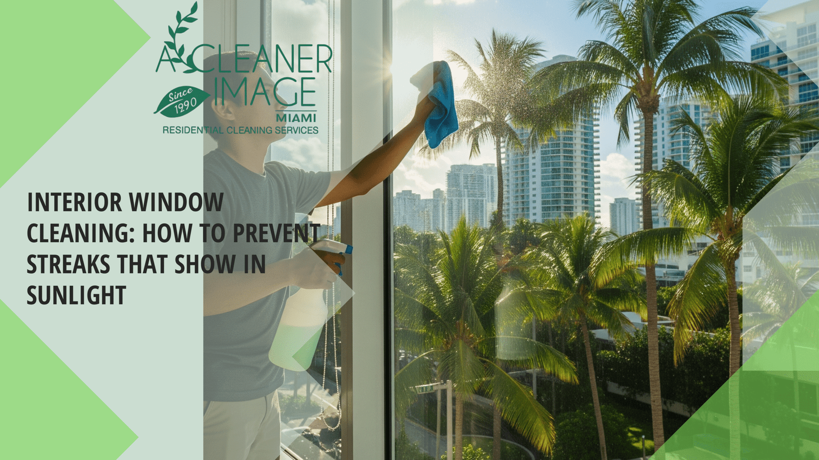 Interior Window Cleaning How to Prevent Streaks that Show in Sunlight