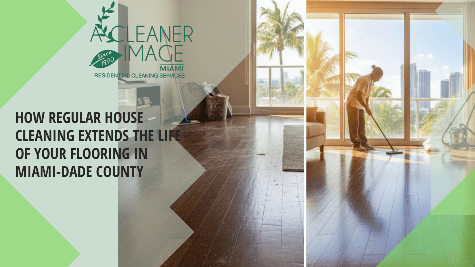 Regular House Cleaning Extends the Life of Your Flooring