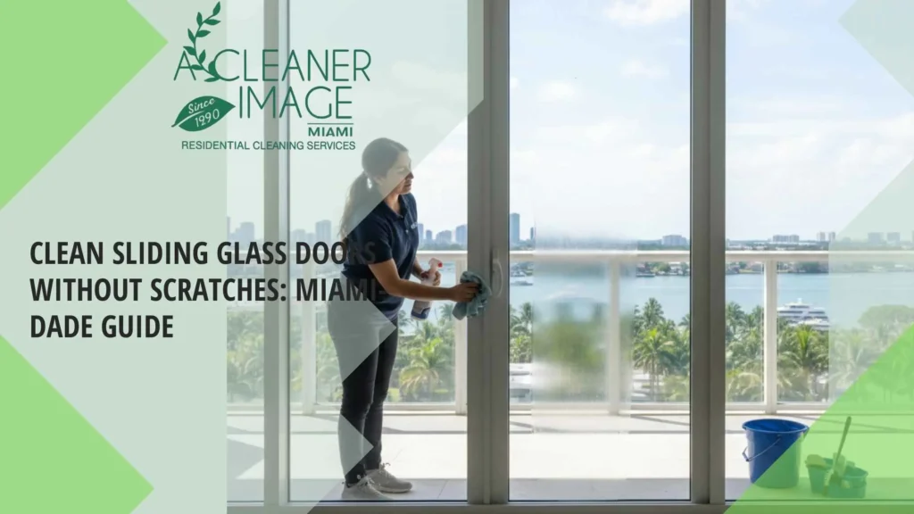 Clean Sliding Glass Doors Without Scratches Miami Dade Guide