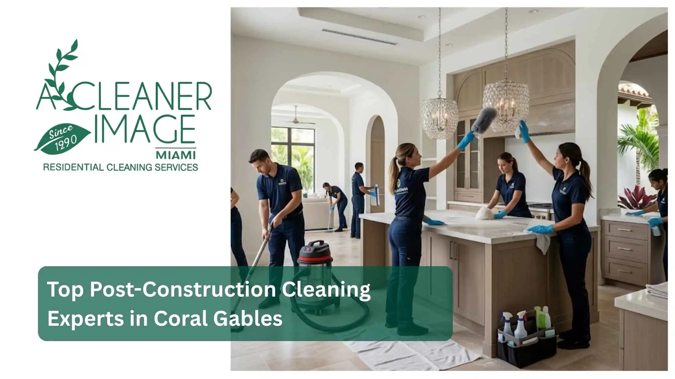 Top Post Construction Cleaning Experts in Coral Gables