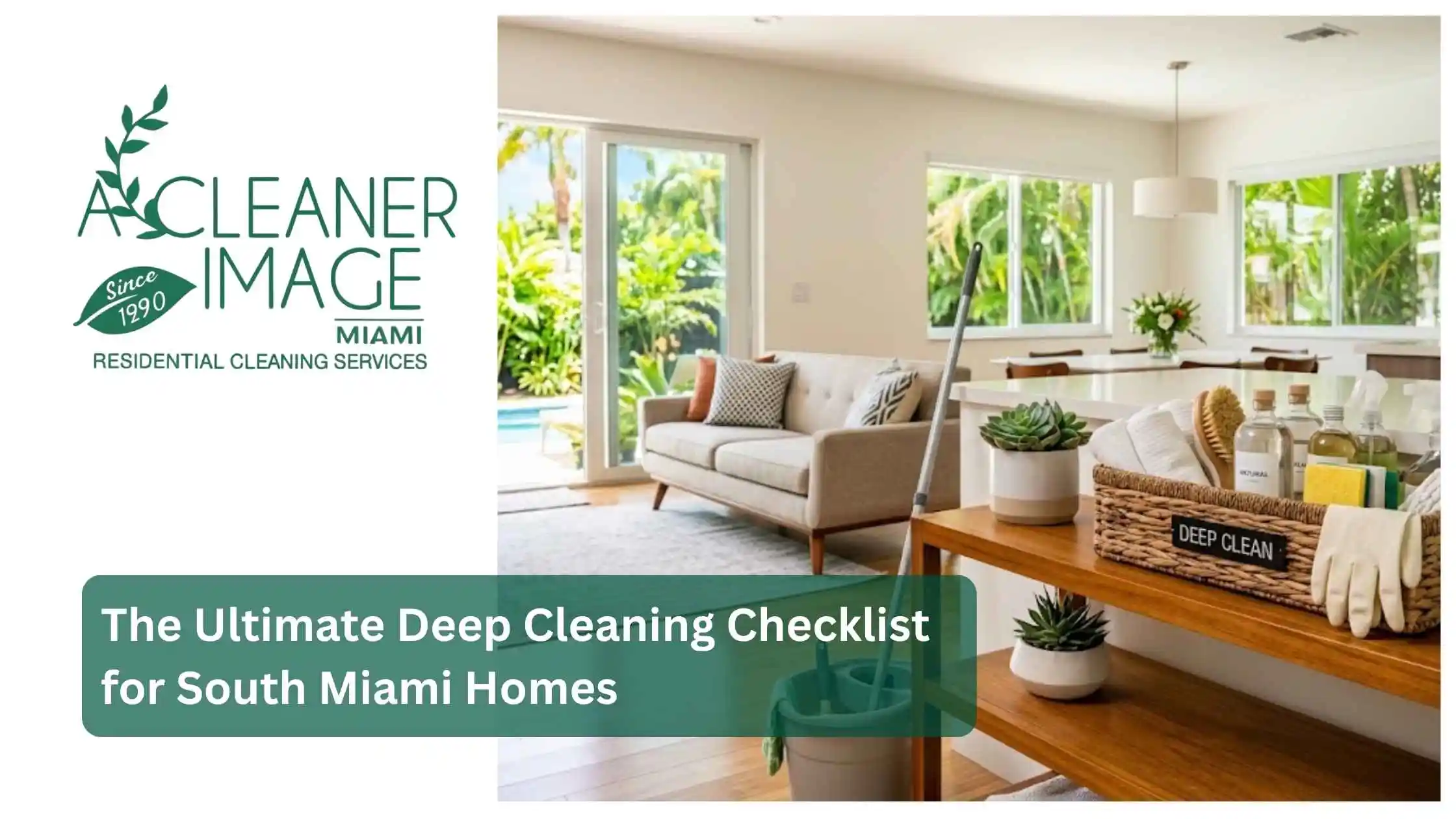 The Ultimate Deep Cleaning Checklist for South Miami Homes