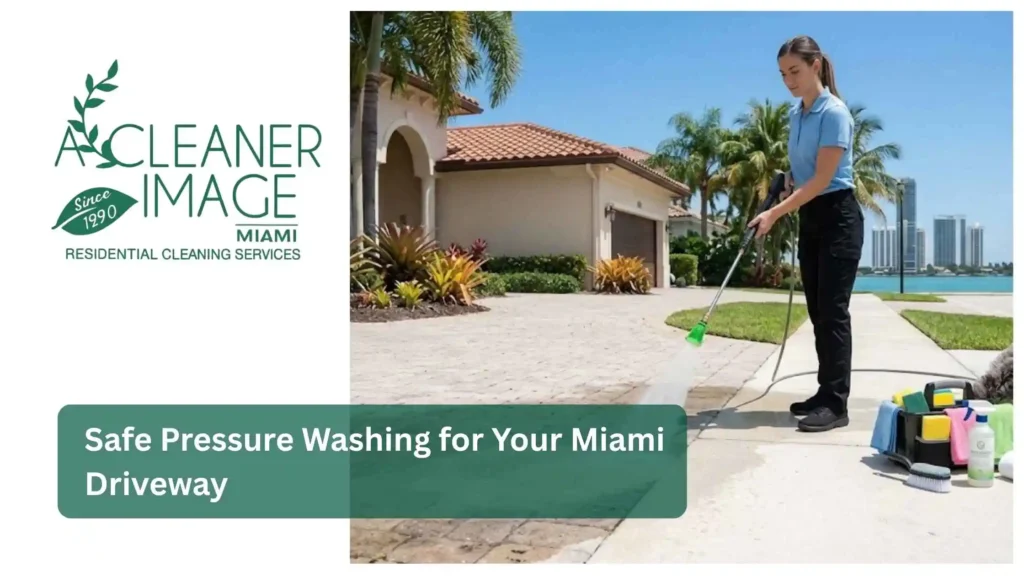 Safe Pressure Washing for Your Miami Driveway